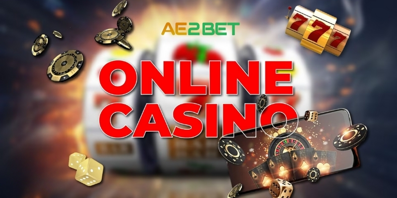 Tổng quan về Casino AE3BET.NET